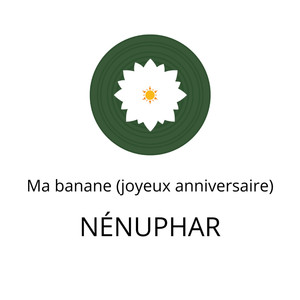 Ma banane (Joyeux anniversaire)