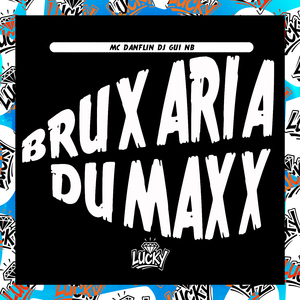 Bruxaria Dumaxx
