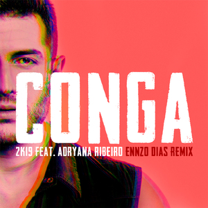 Conga 2K19 (Radio Edit) (Ennzo Dias Remix)