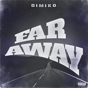 FAR AWAY