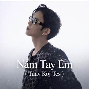 NẮM TAY EM (TUAV KOJ TES)
