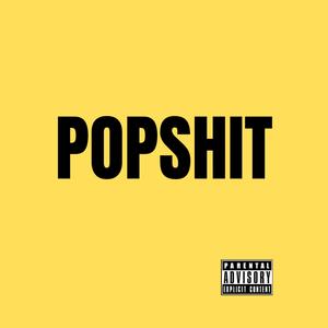 POPSHIT