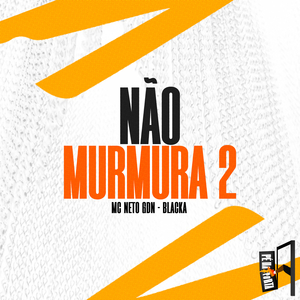 Não Murmura 2