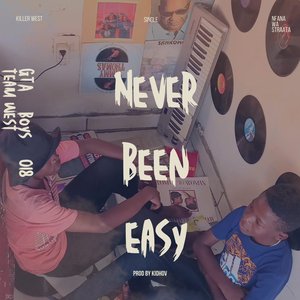 Never Been Easy