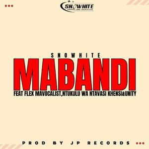 MABANDI (feat. Snowhite , Flex Mavocalist, Ntukulu Wa Ntavasi Khensi & Unity)