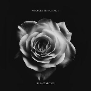 Occulta Tempus Pt. 1: Lullaby (Roses) (feat. IA English C)