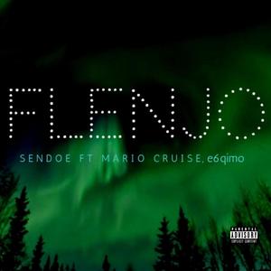 Flenjo (feat. Mario Cruise & e6qimo)
