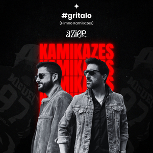 Grítalo (Himno Kamikazes)