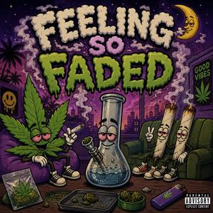 Feeling So Faded