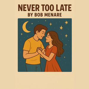 Never too Later