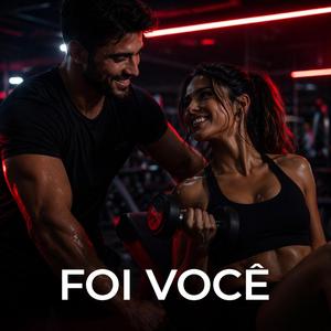 Foi você