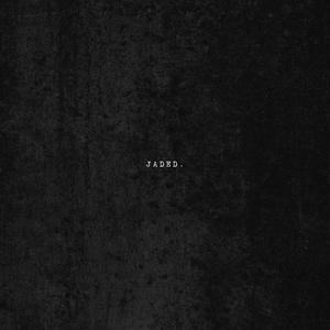 Jaded