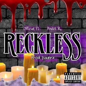 Reckless (feat. Poulet R.)