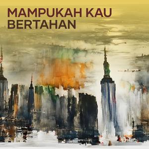 Mampukah Kau Bertahan