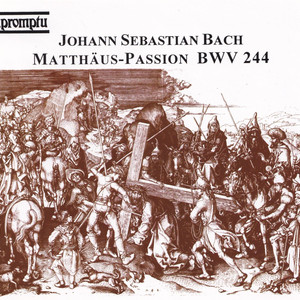 Matthäus-Passion (St Matthew Passion), BWV 244: Chor: Bin ich gleich von dir gewichen