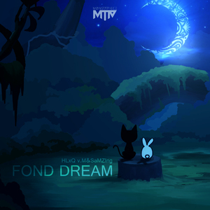 HLxQ v.M,SaMZing - Fond dream
