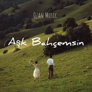 Aşk Bahçemsin