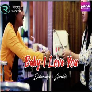 Baby I Love You