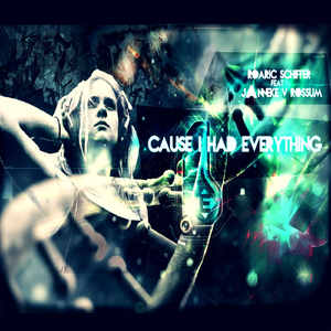 Cause I Had Everything (Original Mix)