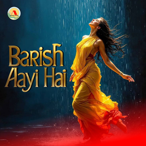 Barish Aayi Hai