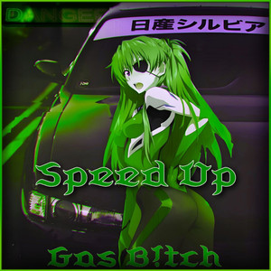 Gas B!Tch (Speed Up)