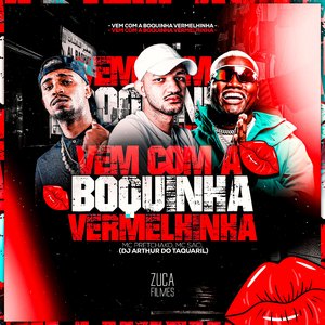 Vem Com a Boca Vermelhinha