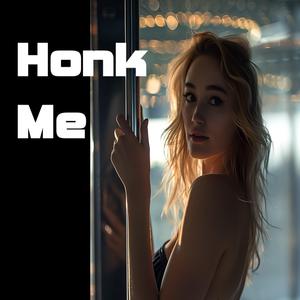 Honk Me