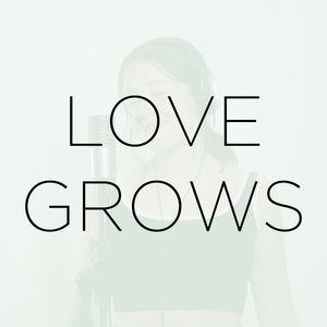 Love Grows