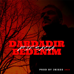 Dardadır Bedenim