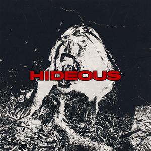 HIDEOUS