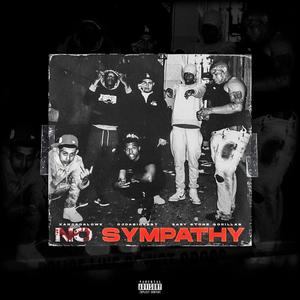 No Sympathy (feat. P4K, EkillaOffDaBlock, Top5ivee, 5Much & OjDaSickest)