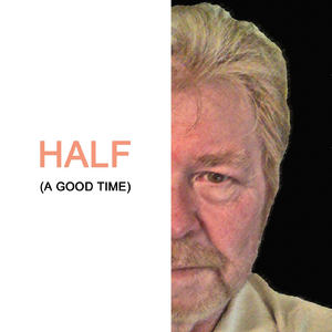Half (A Good Time)