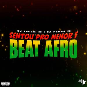 SENTOU PRO MENOR F X BEAT AFRO