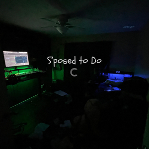 S'posed to Do
