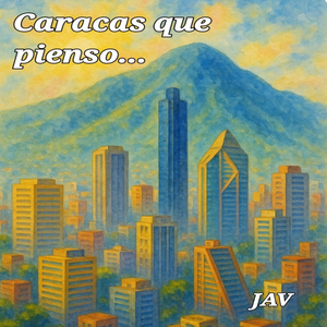 Caracas que pienso...