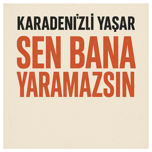 Sen Bana Yaramazsın