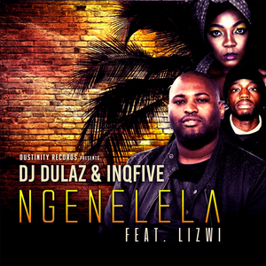 Ngenelela (feat. Lizwi)