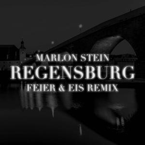 Regensburg (feat. Marlon Stein) (FEIER & EIS Remix)