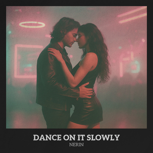 Dance On It Slowly