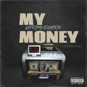 My Money (feat. LouGotcash)