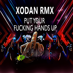 Put Your ****ing Hands Up!