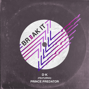 Break It (feat. Prince Predator)