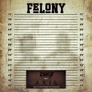 Felony (feat. Axis)