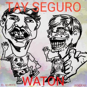 TAY SEGURO WATON (feat. Sharkie)