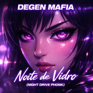 Noite De Vidro (Night Drive Phonk)