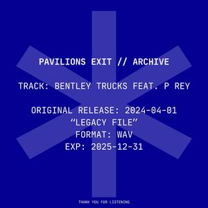 bentley trucks (feat. P Rey)