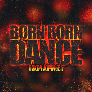 BORN BORN DANCE