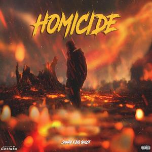 Homicide (feat. Shway & Big Ghost)