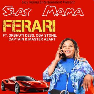 Ferrari (feat. Okbhuti Dess, Oga Stone, Captain & Master Azart)