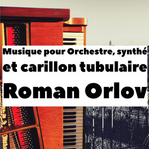 Musique pour Orchestre, Synthé et Carillon tubulaire